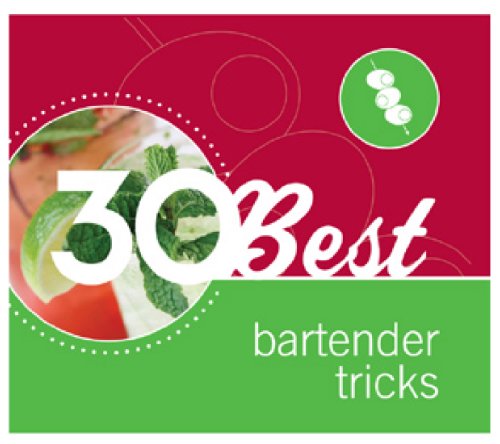 30 Best Bartender Tricks by BOING! Designs (2008) Hardcover - Click to Buy