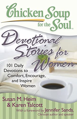 Chicken Soup for the Soul: Devotionals for Women: 101 Daily Devotionals to Comfort, Encourage and Inspire Women - Click to Buy