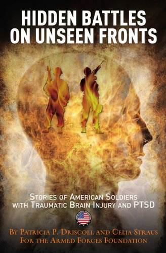 Hidden Battles on Unseen Fronts: Stories of American Soldiers with Traumatic Brain Injury and PTSD - Click to Buy