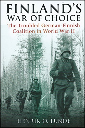 Finland'S War of Choice 1941-45: The Troubled German-Finnish Coalition in World War II - Click to Buy