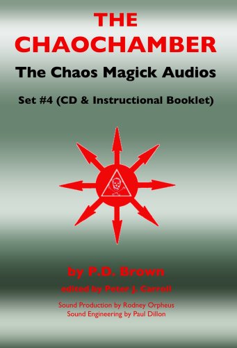 The Chaos Magick Audio CDs Volume 4: The Chaochamber - Click to Buy