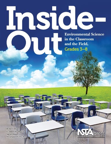 Inside-Out: Environmental Science in the Classroom and the Field, Grades 3-8