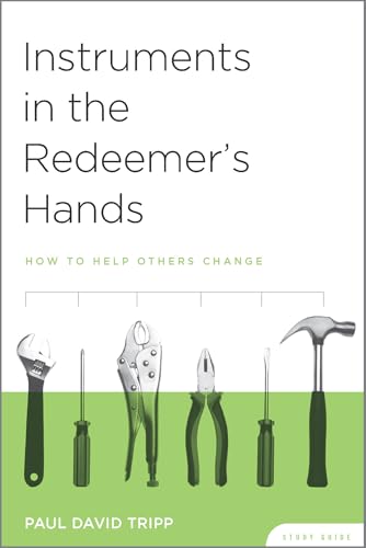 Instruments in the Redeemer's Hands: How to Help Others Change, Study Guide - Click to Buy