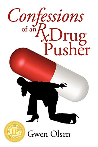 Confessions of an Rx Drug Pusher - Click to Buy