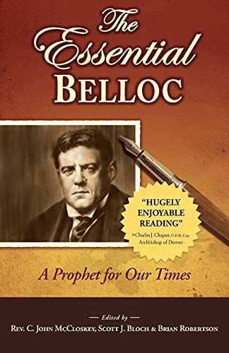 The Essential Belloc: A Prophet for Our Times - Click to Buy