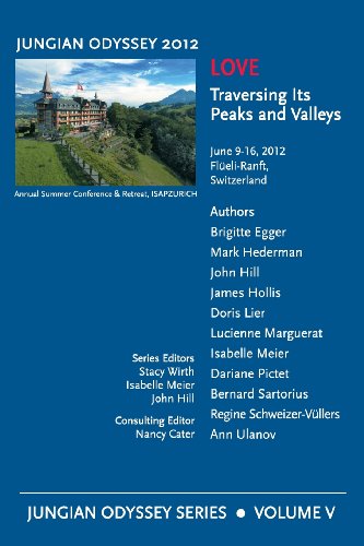 Jungian Odyssey Series, Vol. V. 2012, Love: Traversing Its Peaks and Valleys - Click to Buy