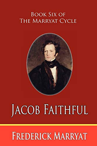 Jacob Faithful (Book Six of the Marryat Cycle) - Click to Buy