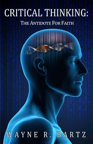 Title: Critical Thinking The Antidote For Faith - Click to Buy