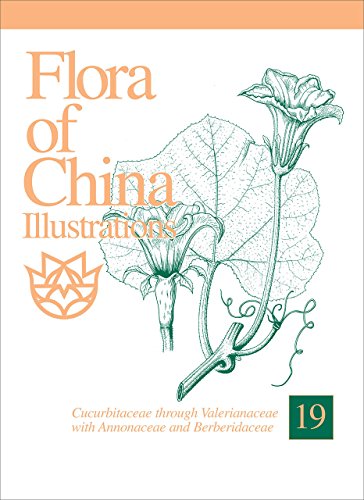 Flora of China Illustrations, Volume 19: Cucurbitacaee through Valerianaceae, with Berberidaceae and Annonaceae - Click to Buy