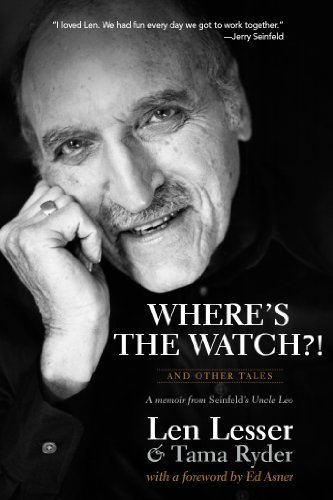 Where's the Watch?! and Other Tales: A Memoir from Seinfeld's Uncle Leo - Click to Buy