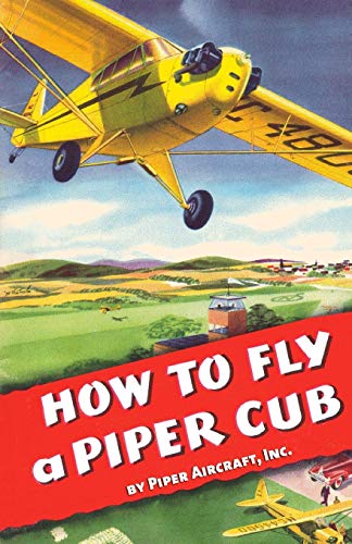 How To Fly a Piper Cub - Click to Buy