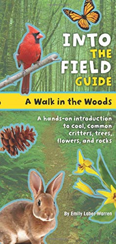 A Walk in the Woods: Into the Field Guide - Click to Buy