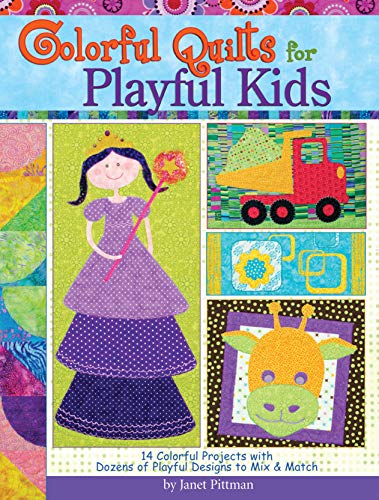 Colorful Quilts for Playful Kids: 14 Colorful Projects with Dozens of Designs to Mix and Match - Click to Buy