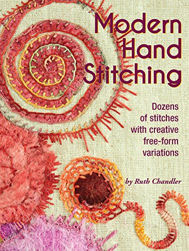 Modern Hand Stitching: Dozens of stitches with creative free-form variations - Click to Buy