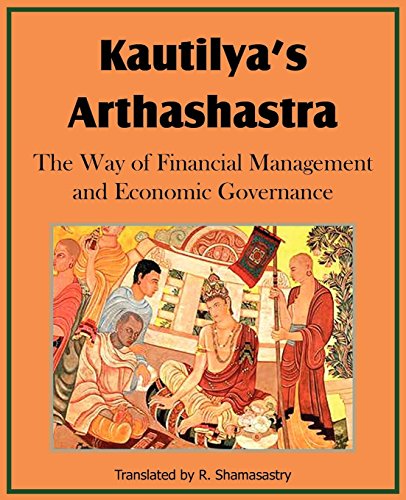 Kautilya's Arthashastra; The Way of Financial Management and Economic Governance - Click to Buy