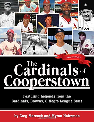 The Cardinals of Cooperstown: Featuring Legends from the Cardinals, Browns, & Negro League Stars - Click to Buy
