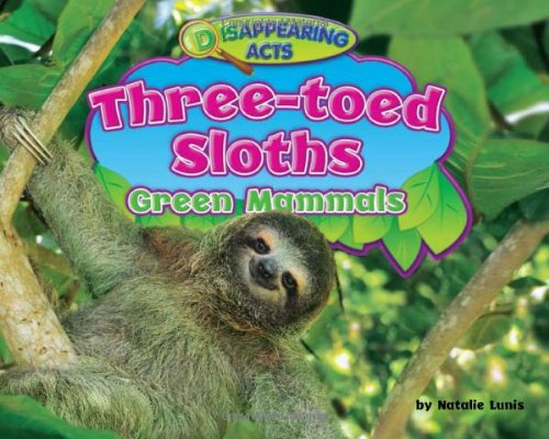 Three-Toed Sloths: Green Mammals (Disappearing Acts) - Click to Buy