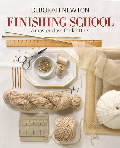 Finishing School: A Master Class for Knitters - Click to Buy