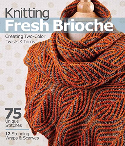 Knitting Fresh Brioche: Creating Two-Color Twists & Turns - Click to Buy