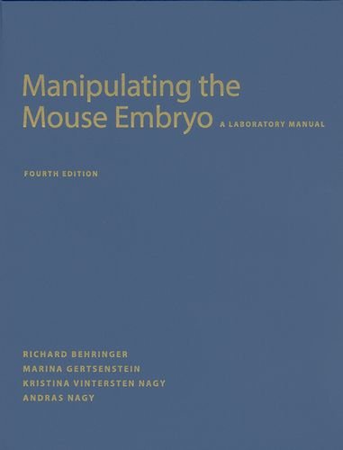 Manipulating the Mouse Embryo: A Laboratory Manual, Fourth edition - Click to Buy