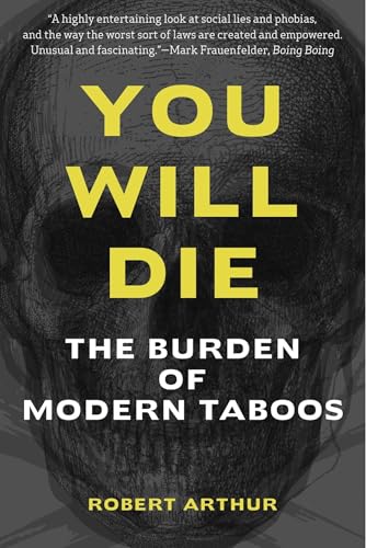 You Will Die: The Burden of Modern Taboos - Click to Buy