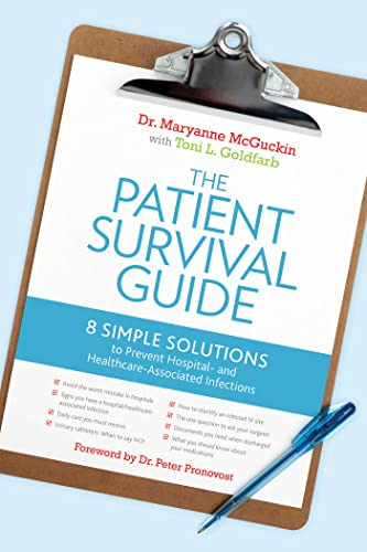 The Patient Survival Guide: 8 Simple Solutions to Prevent Hospital- and Healthcare-Associated Infections - Click to Buy