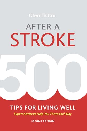 After a Stroke: 500 Tips for Living Well - Click to Buy