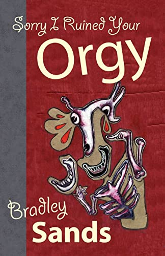Sorry I Ruined Your Orgy - Click to Buy