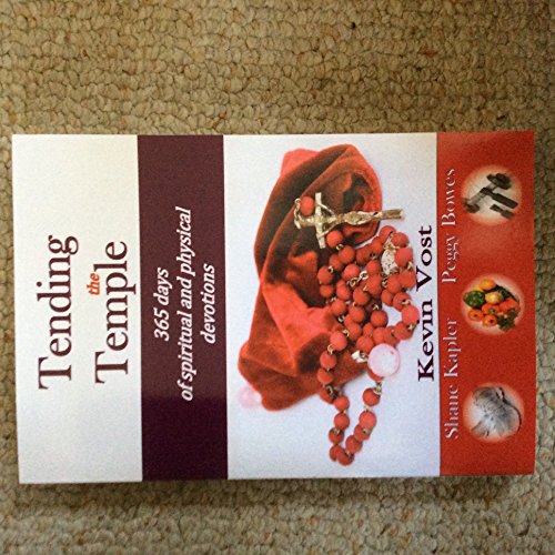 Tending the Temple: 365 Days of Spiritual and Physical Devotions - Click to Buy