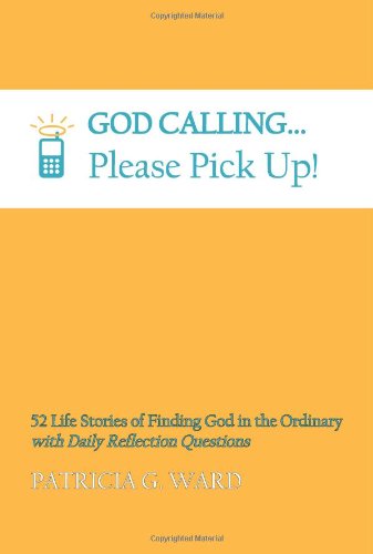 God Calling, Please Pick Up! - Click to Buy