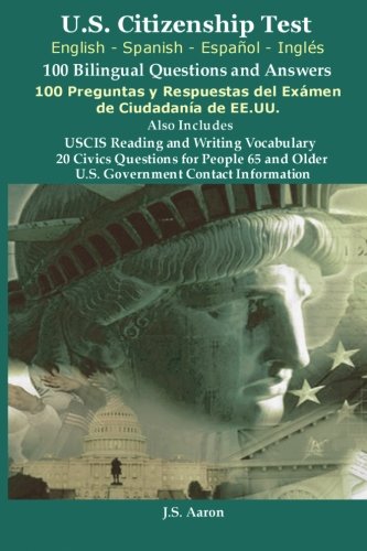 *U.S.Citizenship Test (English and Spanish - Español y Inglés) 100 Bilingual Questions and Answers 100 Preguntas y respuestas del exámen de la ciudadanía (Spanish Edition) - Click to Buy