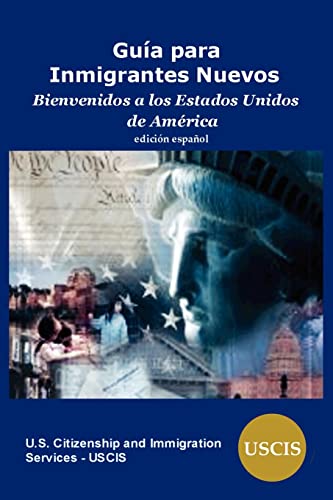 Guia para Inmigrantes Nuevos: Bienvenidos a los Estados Unidos de America (Spanish Edition) - Click to Buy