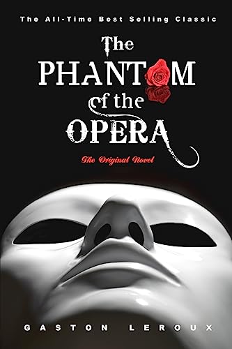 The Phantom of the Opera: The Original Novel - Click to Buy