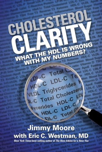 Cholesterol Clarity: What the HDL Is Wrong with My Numbers? - Click to Buy