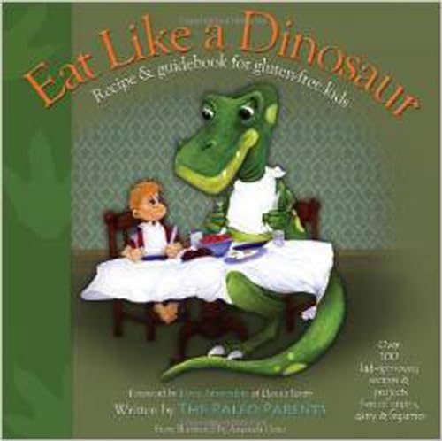 Eat Like a Dinosaur: Recipe & Guidebook for Gluten-free Kids - Click to Buy