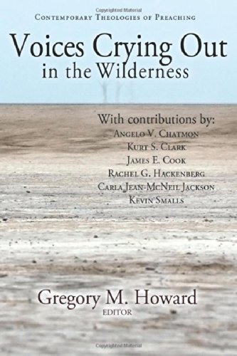 Voices Crying Out in the Wilderness: Contemporary Theologies of Preaching - Click to Buy