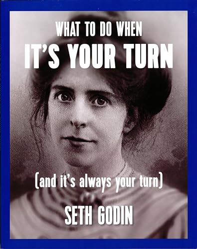 What to Do When It's Your Turn (and It's Always Your Turn) - Click to Buy