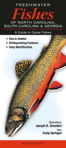 Freshwater Fishes of North Carolina, South Carolina & Georgia: A Guide to Game Fishes - Click to Buy