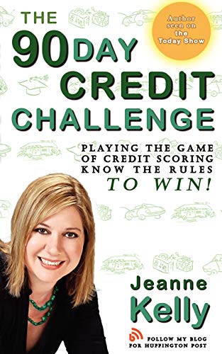 The 90-Day Credit Challenge: Playing the Game of Credit Scoring- Know the Rules to Win! - Click to Buy