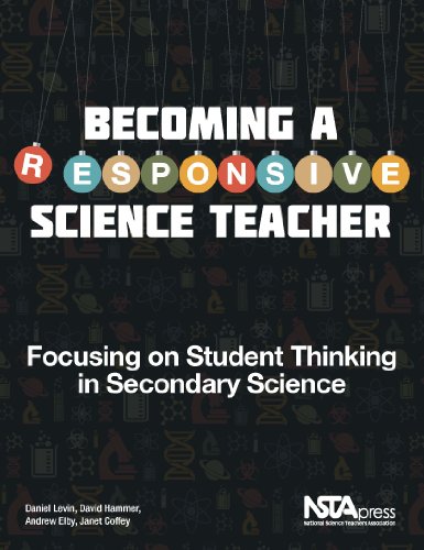 Becoming a Responsive Science Teacher: Focusing on Student Thinking in Secondary Science - Click to Buy