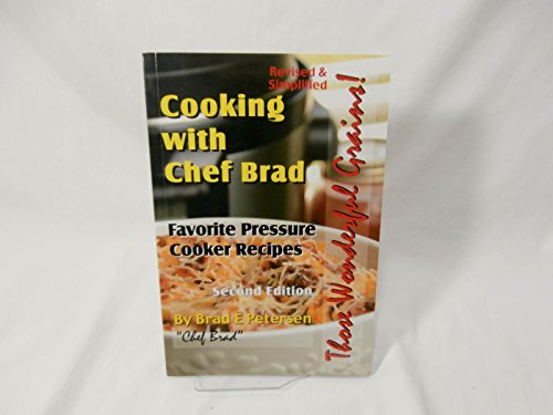 Cooking with Chef Brad: Favorite Pressure Cooker Recipes - Click to Buy