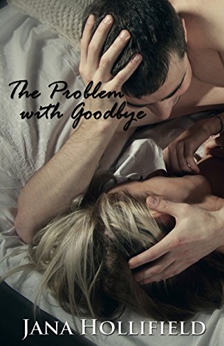 The Problem with Goodbye - Click to Buy