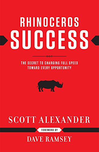 Rhinoceros Success: The Secret To Charging Full Speed Toward Every Opportunity - Click to Buy