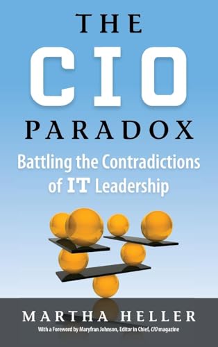 CIO Paradox: Battling the Contradictions of It Leadership - Click to Buy
