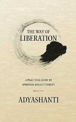 The Way of Liberation: A Practical Guide to Spiritual Enlightenment - Click to Buy