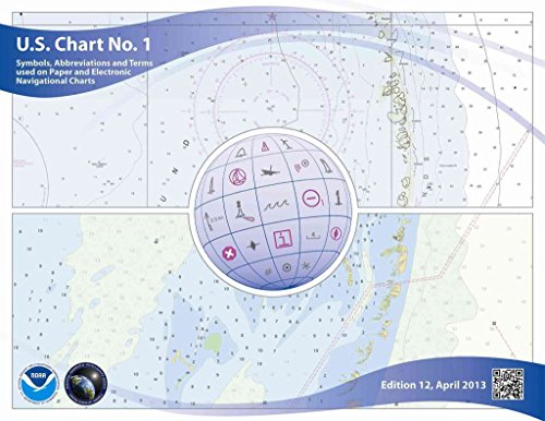 U.S. Chart No. 1: Symbols, Abbreviations and Terms used on Paper and Electronic Navigational Charts