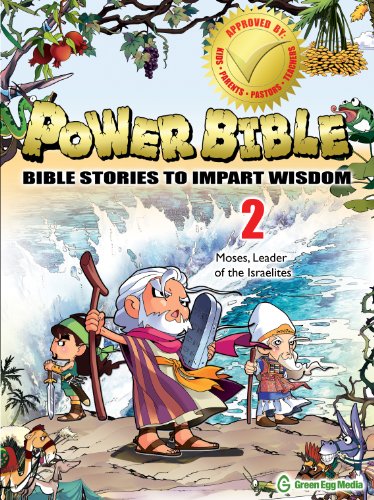 Power Bible: Bible Stories To Impart Wisdom # 2-Moses, Leader Of The Israelites - Click to Buy
