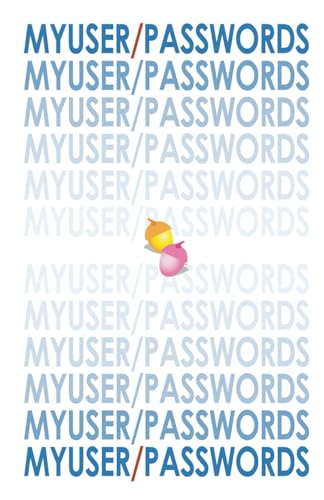 My User/Passwords: For Your Internet Housekeeping - Click to Buy