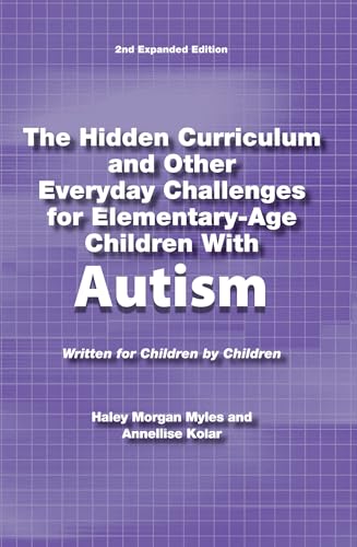 The Hidden Curriculum and Other Everyday Challenges for Elementary-Age Children with Autism - Click to Buy