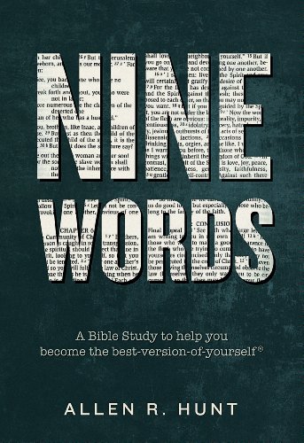 Nine Words: A Bible Study to Help You Become the Best-Version-of-Yourself® - Click to Buy